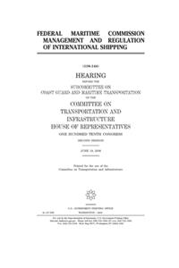 Federal Maritime Commission management and regulation of international shipping