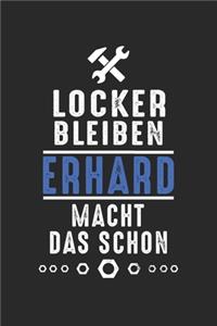 Locker bleiben Erhard macht das schon
