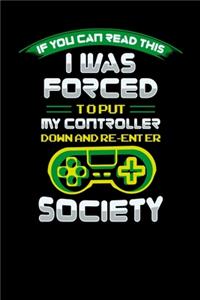 I Was Forced To Put My Controller Down And Re Enter Society