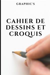 Cahier de Dessins Et Croquis