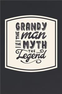 Grandy The Man The Myth The Legend