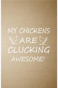 My Chickens Are Clucking Awesome A5 Lined Notebook