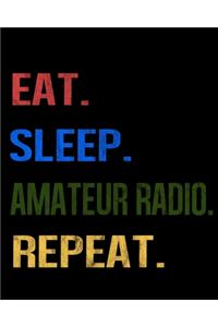 Eat Sleep Amateur Radio Repeat