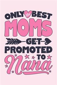 Only The Best Moms Get Promoted to Nana