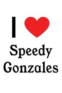 I Love Speedy Gonzales: Speedy Gonzales Designer Notebook