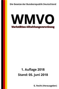Werkstätten-Mitwirkungsverordnung - WMVO, 1. Auflage 2018