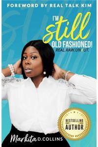 I'm Still Old Fashioned!