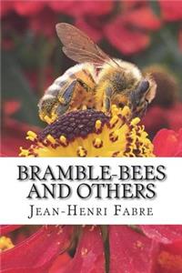 Bramble-Bees and Others