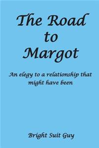 The Road to Margot