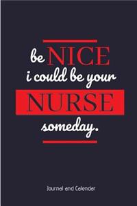 Be Nice I Could Be Your Nurse Someday