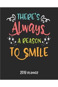 There's Always a Reason to Smile 2019 Planner