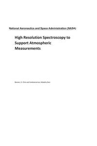 High Resolution Spectroscopy to Support Atmospheric Measurements