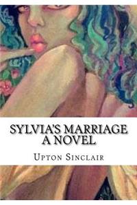 Sylvia's Marriage A Novel