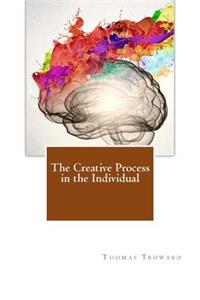 The Creative Process in the Individual