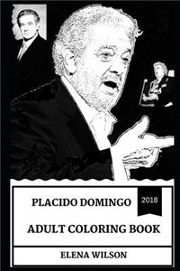 Placido Domingo Adult Coloring Book: Legendary Spanish Opera Vocal and Multiple Grammy Awards Winner, Cultural Music Icon and Classical Music Conductor Inspired Adult Coloring Book
