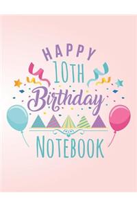 Happy 10th Birthday Notebook