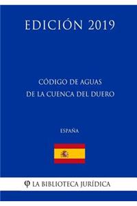 Código de Aguas de la Cuenca del Duero (España) (Edición 2019)