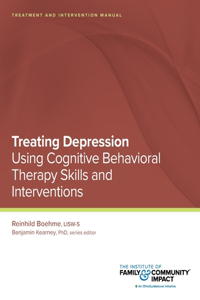 Treating Depression Using Cognitive Behavioral Therapy Skills and Interventions