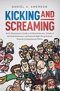 Kicking and Screaming