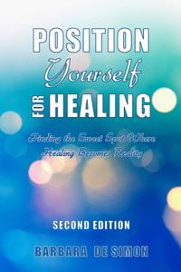 Position Yourself for Healing