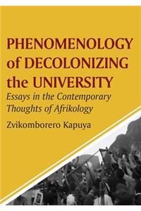 Phenomenology of Decolonizing the University