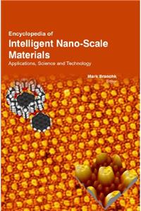 ENCYCLOPEDIA OF INTELLIGENT NANO-SCALE MATERIALS : APPLICATIONS SCIENCE AND TECHNOLOGY 3VOL. SET