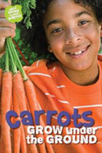 What Grows in My Garden: Carrots (QED Readers)