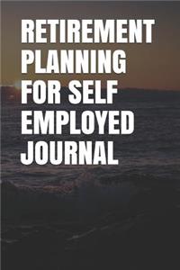Retirement Planning for Self Employed Journal