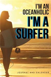 I'm an Oceanholic I'm a Surfer