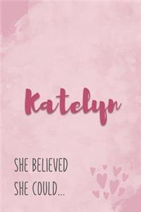 Katelyn She Believe She Could