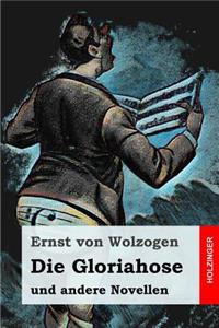 Die Gloriahose