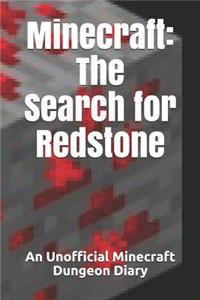 Minecraft: The Search for Redstone: An Unofficial Minecraft Dungeon Diary