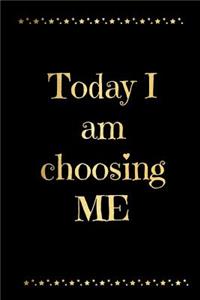 Today I Am Choosing Me