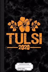 Tulsi Gabbard 2020 Aloha Composition Notebook
