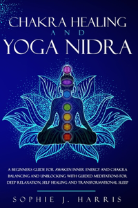 Chakra Healing and Yoga Nidra