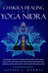 Chakra Healing and Yoga Nidra