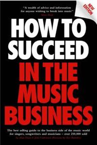 How to Succeed in the Music Business