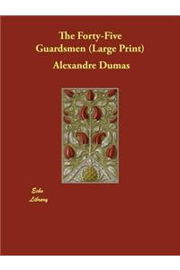 The Forty-Five Guardsmen