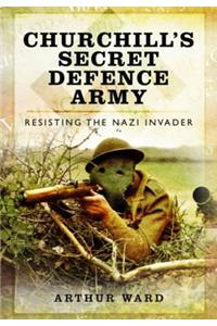 Churchill's Secret Defence Army
