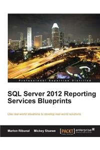 SQL Server 2012 Reporting Services Blueprints