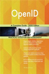 OpenID A Complete Guide - 2020 Edition