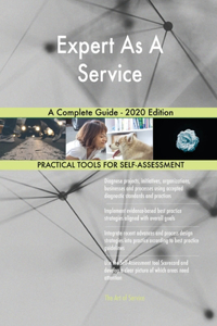 Expert As A Service A Complete Guide - 2020 Edition