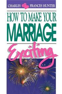 How to Make Your Marriage Exciting