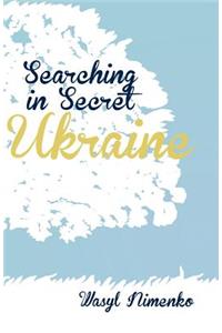 Searching in Secret Ukraine