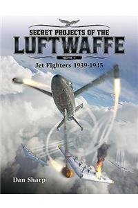 Secret Projects of the Luftwaffe - Vol 1