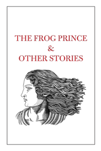 Frog Prince & Other Stories