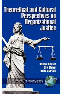 Theoretical & Cultural Perspectives on Organizaitonal Justice (Hc)