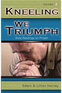 Kneeling We Triumph Vol. 2