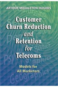 Customer Churn Reduction and Retention for Telecoms