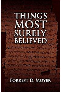 Things Most Surely Believed